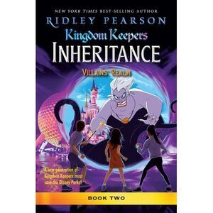 Kingdom Keepers: Inheritance: Villains' Realm: Kingdom Keepers Inheritance Book